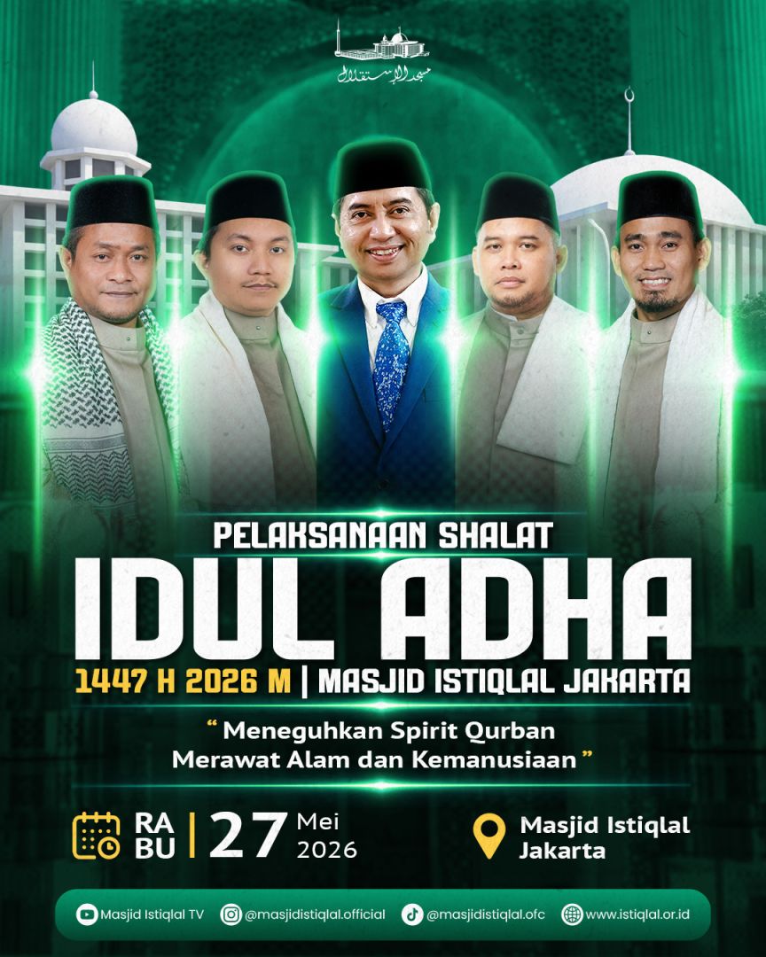 Informasi Pelaksanaan Shalat Idul Adha 1447 H di Masjid Istiqlal