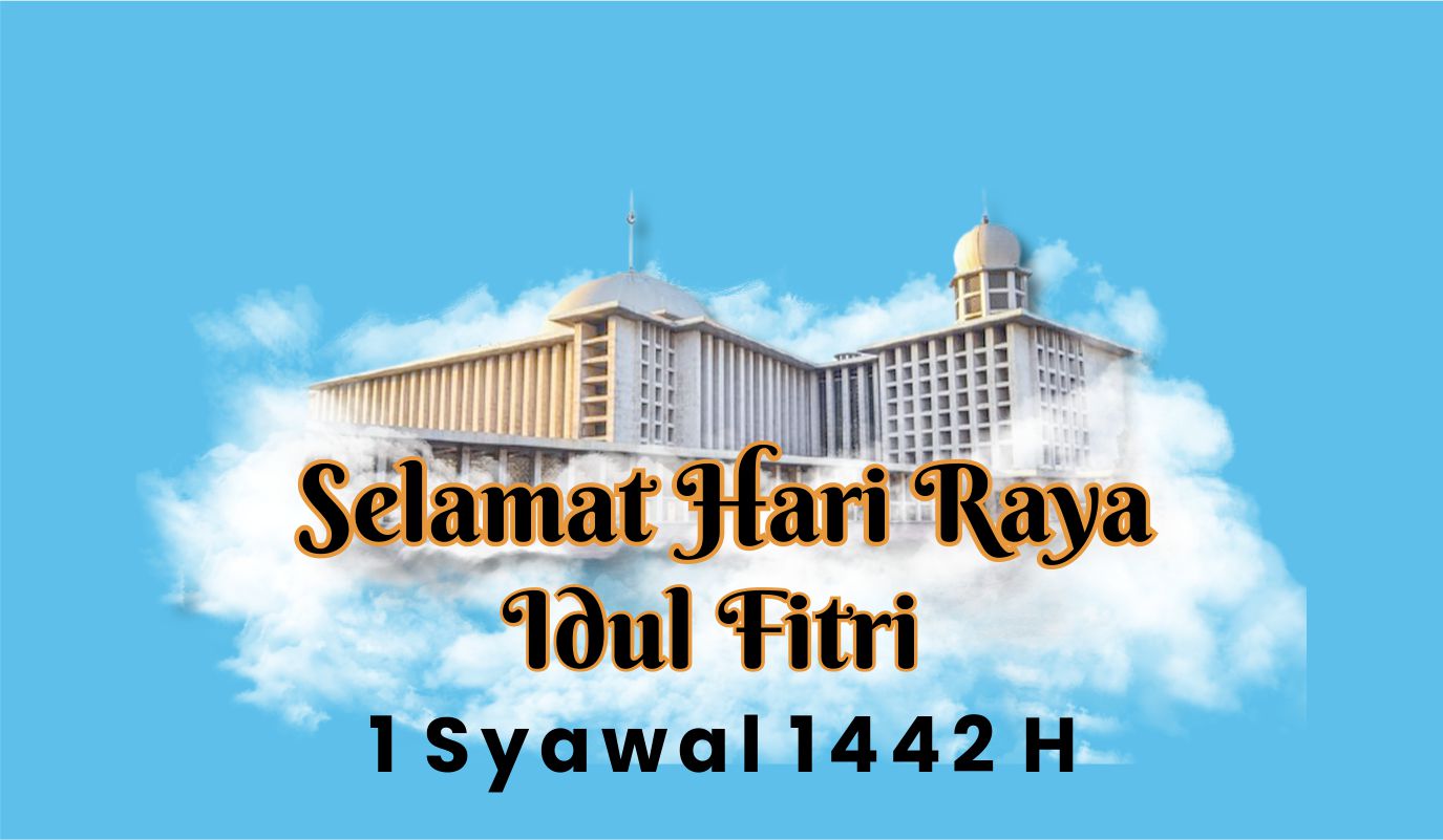 Ayo Semarakkan Idulfitri 1442 H Bersama Masjid Istiqlal