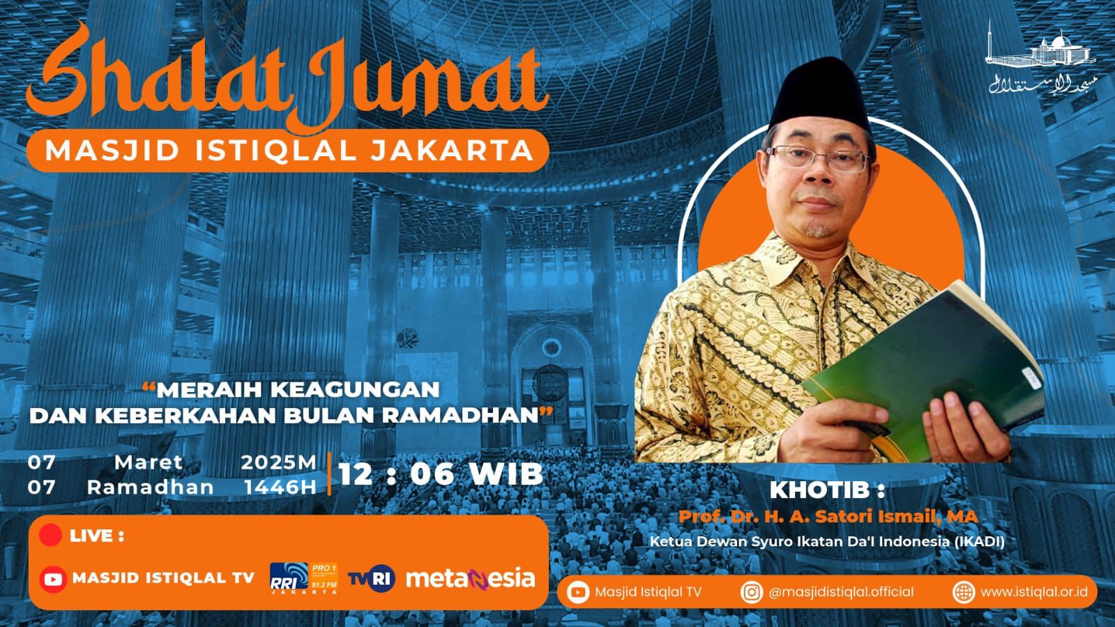 Khutbah Jumat Istiqlal: Meraih Keagungan dan Keberkahan Bulan Ramadhan